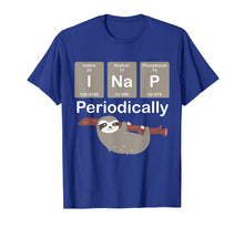 Load image into Gallery viewer, Funny Science Sloth I Nap Periodically Sloths Lovers Gift
