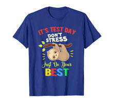 Load image into Gallery viewer, It&#39;s Test Day You Got This Shirt Teacher Testing Day T-Shirt
