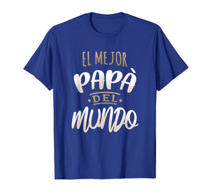 El Mejor Papa Del Mundo Camisa Dia del Padre Ropa