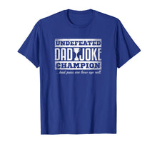 Load image into Gallery viewer, Mens Dad Joke Champion t-shirt funny father&#39;s day gift, bad puns
