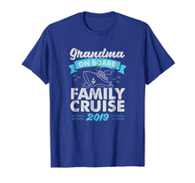 Load image into Gallery viewer, Family Cruise 2019 Tshirts For Grandma On Board
