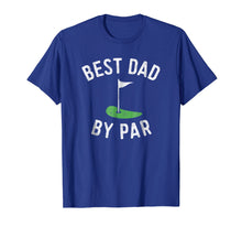 Load image into Gallery viewer, Mens Best Dad By Par Funny Golf Shirt Father&#39;s Day Gift Daddy
