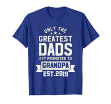 Load image into Gallery viewer, Promoted To Grandpa Est 2019 T Shirt perfect idea gift dad
