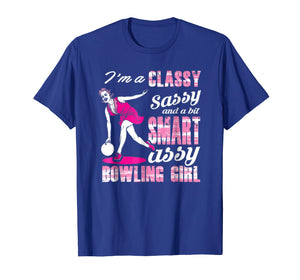 I'M A Classy Sassy Bowling Girl Tshirt
