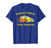 Load image into Gallery viewer, Cabs Are Here With DJ Pauly D Ohh Yeahhh Tshirt
