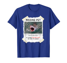 Load image into Gallery viewer, Missing Pet Cool Unique Funny Great White Shark T-Shirt
