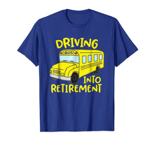 Load image into Gallery viewer, Funny School Bus Driver Retirement Gift Shirt
