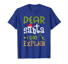Load image into Gallery viewer, Dear Santa I Can Explain Funny Ugly Christmas T Shirt
