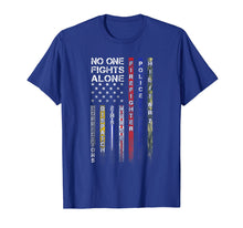 Load image into Gallery viewer, No One Fights Alone Proud Job TShirt
