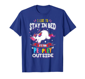 It's Too Peoply Outside T-Shirt Sleeping Unicorn Tee Gift
