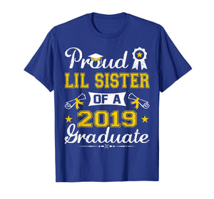Funny Proud Lil Sister Of A 2019 Graduate Senior Shirt Gift