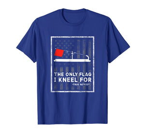 Ice Fishing Tip Up The Only Flag I Kneel For T-Shirt