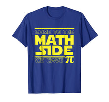Load image into Gallery viewer, Come To The Math Side We Have Pi Funny Pi Day T-shirt
