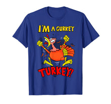 Load image into Gallery viewer, I'm A Gurkey Turkey T Shirt for men women kids
