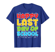 Load image into Gallery viewer, Happy Last Day of School T-Shirt Students and Teachers Gift T-Shirt
