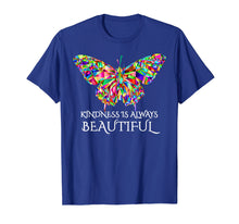 Load image into Gallery viewer, Butterfly T-Shirt Kindness is Always Beautiful
