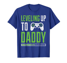 Load image into Gallery viewer, Leveling up to Daddy T-Shirt Promoted To Dad Shirt
