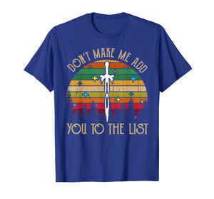 Don't Make Me Add You To List Retro Vintage T-shirt