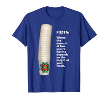 Load image into Gallery viewer, funny fiesta stack of cups shirt
