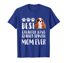 Load image into Gallery viewer, Best Cavalier King Charles Spaniel Mom T Shirt Dog Lover
