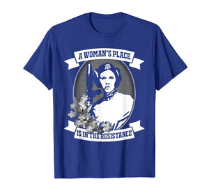 A Woman's Place Is In The Resistance Feminist T Shirt