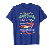 Load image into Gallery viewer, Sewing shirt the best sewing and fabric t-shirt
