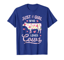 Load image into Gallery viewer, Just A Girl Who loves Cows T shirt Cow Farmer Farm Women Tee
