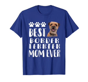 Best Border Terrier Mom T Shirt Dog Lover Gift Tee