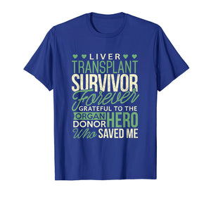 Liver Transplant Survivor T-Shirt Forever Grateful To Donor