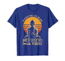 Load image into Gallery viewer, Im Mostly Peace Love And Light And A Little Go Yoga T-Shirt
