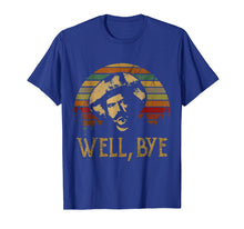 Load image into Gallery viewer, Well Bye Vintage T Shirt
