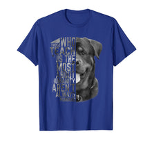 Load image into Gallery viewer, Rottweiler those who teach us the most about humanity Shirt
