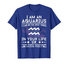 Load image into Gallery viewer, I&#39;m-An-Aquarius-Galaxy Best-Worst-Nightmare Birthday Tee

