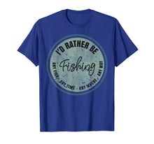 Load image into Gallery viewer, I&#39;d Rather Be Fishing T-shirt Retro Distressed Gift Tshirt
