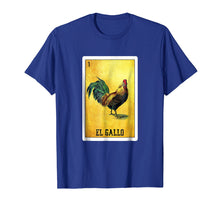 Load image into Gallery viewer, El Gallo Loteria Shirt Mexican Rooster Loteria Card T Shirt
