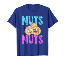 Load image into Gallery viewer, Nuts No Nuts Funny Gender Reveal Tshirt Gender Reveal Party
