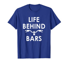 Load image into Gallery viewer, Life Behind Bars - Funny Biker and Cyclist Gifts T-Shirt
