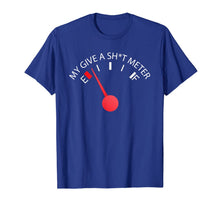 Load image into Gallery viewer, My Give a Shit Meter T-Shirt-4155300
