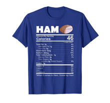 Load image into Gallery viewer, Ham Nutritional Facts Funny Thanksgiving Food Pork Gift T-Shirt
