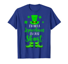 Load image into Gallery viewer, I&#39;m Not A Leprechaun I&#39;m Just Short St Patrick&#39;s Day Gifts T-Shirt-945297
