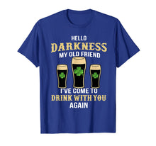 Load image into Gallery viewer, Hello Darkness My Old Friend I&#39;ve Come To Drink With You T-Shirt-159568
