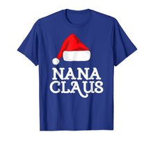 Load image into Gallery viewer, Nana Claus Christmas Family T-Shirt
