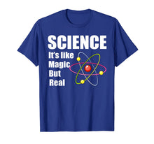Load image into Gallery viewer, Science It's Like Magic But Real Scientists Gifts Men Women T-Shirt-3212006
