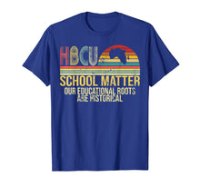 Load image into Gallery viewer, HBCU School Matter Our Educational Roots Are Historical Gift T-Shirt-3448158
