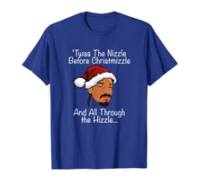 Load image into Gallery viewer, Christmas Twas the Nizzle Before Christmizzle 90s Rap Funny T-Shirt
