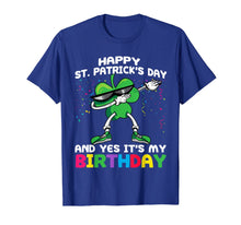 Load image into Gallery viewer, funny Happy St Patrick&#39;s Day And Yes It&#39;s My Birthday gift T-Shirt-132630
