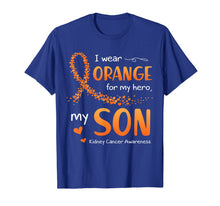 Load image into Gallery viewer, I Wear Orange For Son Kidney Cancer Awareness T-Shirt-3340464
