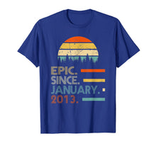 Load image into Gallery viewer, Epic Since January 2013 7th Birthday Gift 7 Years Old T-Shirt-1827618
