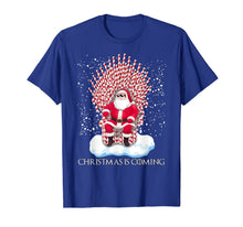 Load image into Gallery viewer, Christmas is coming funny candy cane throne Santa Claus T-Shirt
