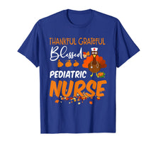 Load image into Gallery viewer, Thankful Grateful Blessed Pediatric Nurse Thanksgiving T-Shirt
